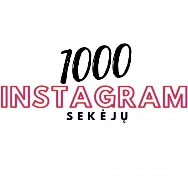 1000 Instagram Sekėjų