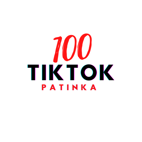 100 tiktok patinka paspaudimu